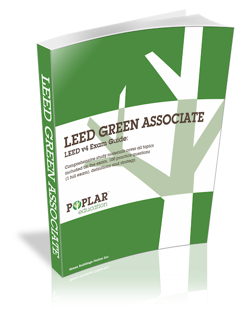 Poplar LEED Green Associate Study Guide Poplar LEED Green Associate Study Guide